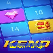 land rover bet login